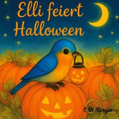 Elli feiert Halloween - H. Ringie, E. Elli feiert Halloween - H. Ringie, E.