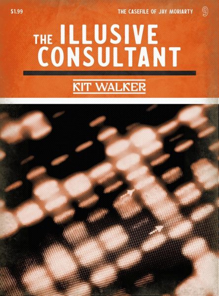The Illusive Consultant (The Casefile of Jay Moriarty, #9) (eBook, ePUB) The Illusive Consultant (The Casefile of Jay Moriarty, #9) (eBook, ePUB)