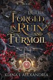 Forged in Ruin & Turmoil
