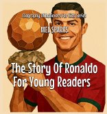 The Story Of Ronaldo For Young Readers