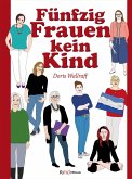 Fünfzig Frauen - kein Kind