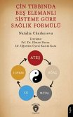 Cin Tibbinda Bes Elemanli Sisteme Göre Saglik Formülü