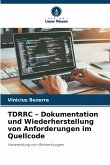 TDRRC - Dokumentation und Wiederherstellung von Anforderungen im Quellcode