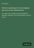 Histoire analytique et chronologique des actes et des délibérations