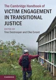 The Cambridge Handbook of Victim Engagement in Transitional Justice The Cambridge Handbook of Victim Engagement in Transitional Justice