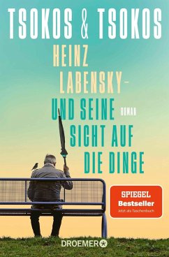 Heinz Labensky - und seine Sicht auf die Dinge - Tsokos, Anja;Tsokos, Michael