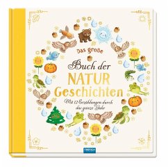 Cover TRÖTSCH - Vorlesebuch Das große Buch der Naturgeschichten Mit 12 Erzählungen durch das Jahr