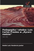 Pedagogika i w¿adza: Luis Carlos Prestes w 