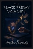 The Black Friday Grimoire The Black Friday Grimoire