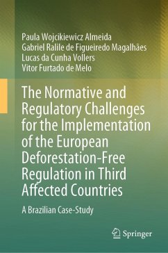 Cover The Normative and Regulatory Challenges for the Implementation of the European Deforestation-Free Regulation in Third Affected Countries (eBook, PDF)