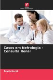 Casos em Nefrologia - Consulta Renal Casos em Nefrologia - Consulta Renal