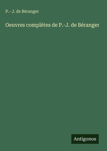 Oeuvres complètes de P.-J. de Béranger