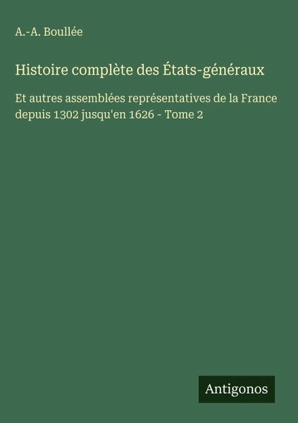 Histoire complète des États-généraux Histoire complète des États-généraux