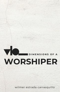 Dimensions of a Worshiper - Estrada-Carrasquillo, Wilmer Dimensions of a Worshiper - Estrada-Carrasquillo, Wilmer