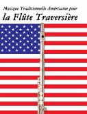 Musique Traditionnelle Américaine pour la Flûte Traversière Musique Traditionnelle Américaine pour la Flûte Traversière