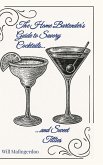 The Home Bartender's Guide to Savory Cocktails and Sweet Titties