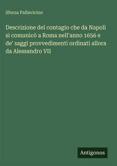 Cover Descrizione del contagio che da Napoli si comunicò a Roma nell'anno 1656 e de' saggi provvedimenti ordinati allora da Alessandro VII