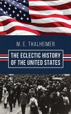 The Eclectic History of the United States