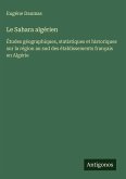 Le Sahara algérien Le Sahara algérien