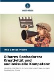 Olhares Sonhadores: Kreativität und audiovisuelle Kompetenz