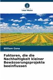 Faktoren, die die Nachhaltigkeit kleiner Bewässerungsprojekte beeinflussen