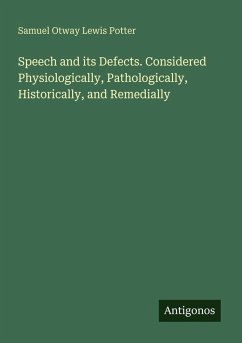 Cover Speech and its Defects. Considered Physiologically, Pathologically, Historically, and Remedially