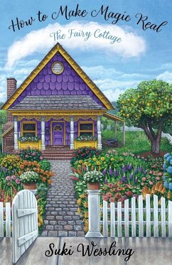 How to Make Magic Real - Wessling, Suki How to Make Magic Real - Wessling, Suki