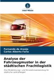 Analyse der Fahrzeugmuster in der städtischen Frachtlogistik