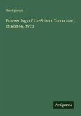Proceedings of the School Committee, of Boston, 1872