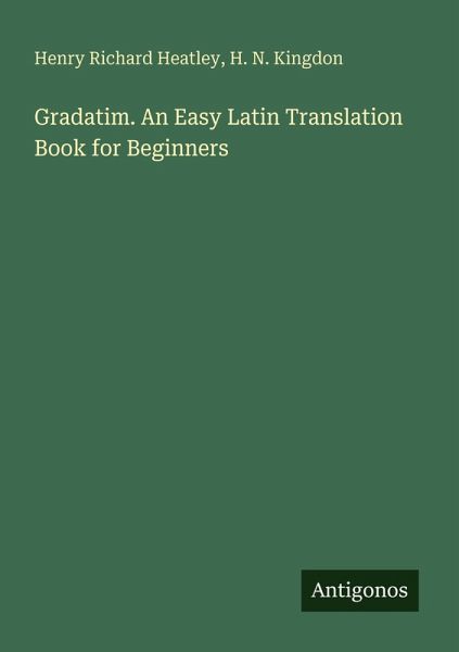Gradatim. An Easy Latin Translation Book for Beginners