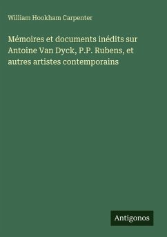 Cover Mémoires et documents inédits sur Antoine Van Dyck, P.P. Rubens, et autres artistes contemporains