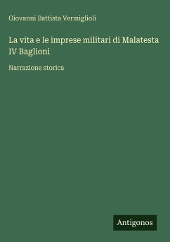 Cover La vita e le imprese militari di Malatesta IV Baglioni