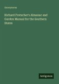 Richard Frotscher's Almanac and Garden Manual for the Southern States Richard Frotscher's Almanac and Garden Manual for the Southern States