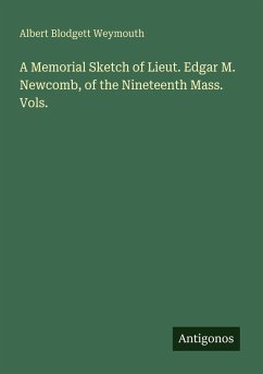 Cover A Memorial Sketch of Lieut. Edgar M. Newcomb, of the Nineteenth Mass. Vols.