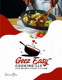 Geez Easy Cooking LLC - Stone, Garcia