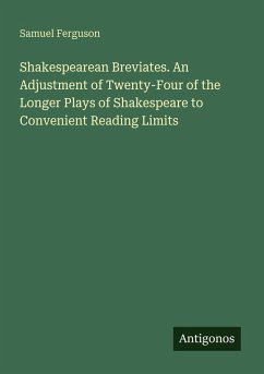 Cover Shakespearean Breviates. An Adjustment of Twenty-Four of the Longer Plays of Shakespeare to Convenient Reading Limits