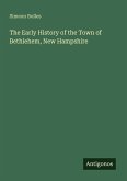 The Early History of the Town of Bethlehem, New Hampshire