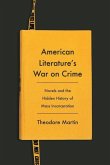 American Literature's War on Crime