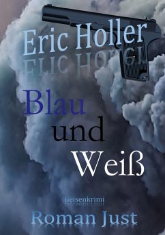 Cover Eric Holler: Blau und Weiß