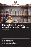 Innovations à l'école primaire : guide pratique