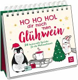 Ho Ho Hol dir noch 'nen Glühwein