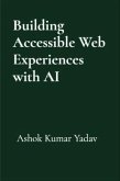 Building Accessible Web Experiences with AI (eBook, ePUB)