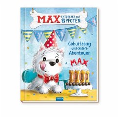 Cover TRÖTSCH - Geschichtenbuch Max, Entdecker auf vier Pfoten - Geburtstag und andere Abenteuer