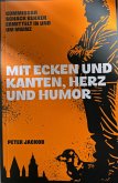 Mit Ecken und Kanten, Herz und Humor