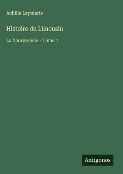 Histoire du Limousin - Leymarie, Achille