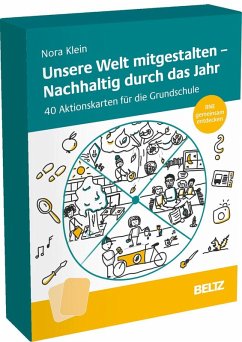 Unsere Welt mitgestalten - Nachhaltig durch das Jahr - Klein, Nora