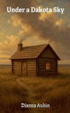 Under a Dakota Sky