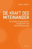 Die Kraft des Miteinander