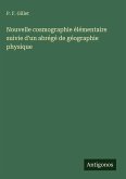 Nouvelle cosmographie élémentaire suivie d'un abrégé de géographie physique Nouvelle cosmographie élémentaire suivie d'un abrégé de géographie physique