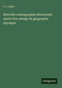 Cover Nouvelle cosmographie élémentaire suivie d'un abrégé de géographie physique